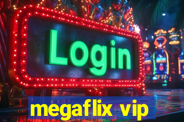 megaflix vip